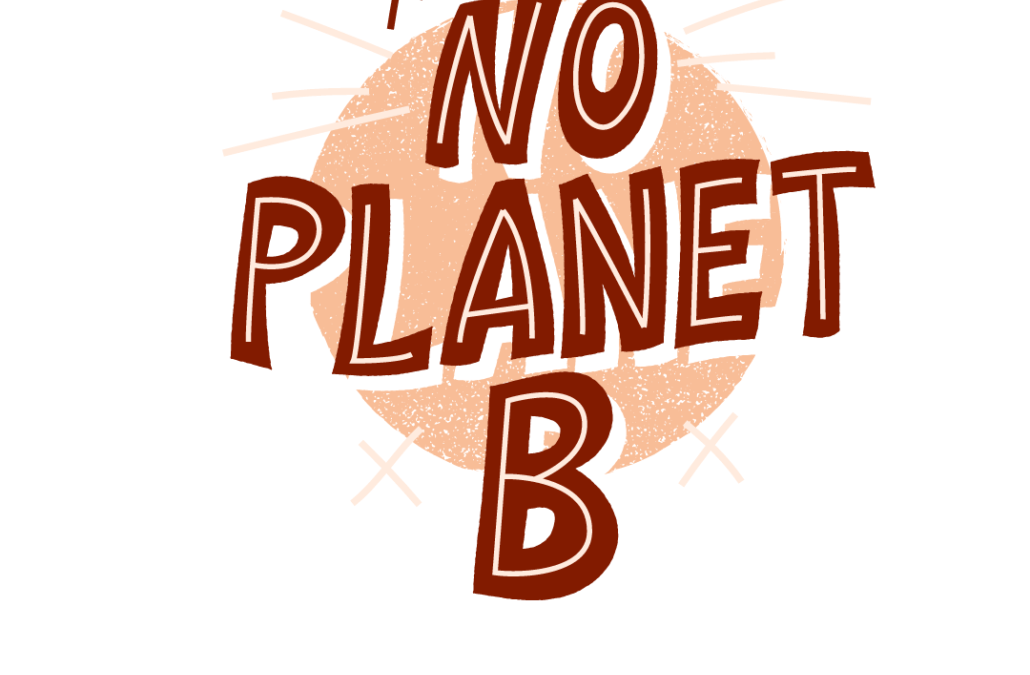 WE DON’T HAVE A PLANET B! 💙🌍